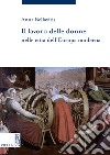 Il lavoro delle donne nelle città dell’Europa moderna. E-book. Formato PDF ebook