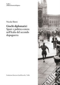 Giochi diplomatici. E-book. Formato PDF ebook di Nicola Sbetti