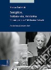 Semplice, buttato via, moderno: Il “teatro per la vita” di Gianrico Tedeschi. E-book. Formato EPUB ebook