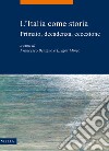 L’Italia come storia: Primato, decadenza, eccezione. E-book. Formato EPUB ebook