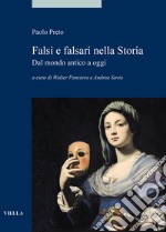 Falsi e falsari nella Storia: Dal mondo antico a oggi. E-book. Formato EPUB ebook