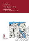 Tra spezie e spie: Filippo Pigafetta nel Mediterraneo del Cinquecento. E-book. Formato PDF ebook di Andrea Savio