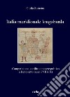 Italia meridionale longobarda: Competizione, conflitto e potere politico a Benevento (secoli VIII-IX). E-book. Formato PDF ebook di Giulia Zornetta