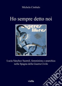 Ho sempre detto noi. E-book. Formato PDF ebook di Michela Cimbalo