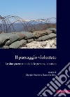 Il paesaggio violentato: Le due guerre mondiali, le persone, la natura. E-book. Formato PDF ebook