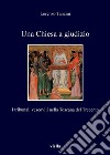 Una Chiesa a giudizio: I tribunali vescovili nella Toscana del Trecento. E-book. Formato PDF ebook