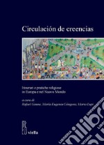 Circulaci?n de creencias: Itinerari e pratiche religiose in Europa e nel Nuovo Mondo. E-book. Formato PDF ebook