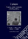 2 giugno. Nascita, storia e memorie della Repubblica vol. 2: Territori, culture politiche e dinamiche sociali. E-book. Formato PDF ebook