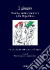 2 giugno. Nascita, storia e memorie della Repubblica vol. 4: L’Italia del 1946 vista dall’Europa. E-book. Formato PDF ebook