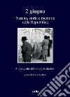 2 giugno. Nascita, storia e memorie della Repubblica vol. 3: Geografie del voto e istituzioni. E-book. Formato PDF ebook di Tito Forcellese