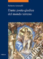 Dante poeta-giudice del mondo terreno. E-book. Formato PDF ebook