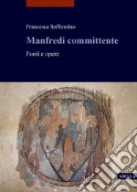 Manfredi committente: Fonti e opere. E-book. Formato PDF