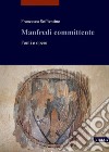 Manfredi committente: Fonti e opere. E-book. Formato PDF ebook