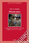 Messia nero: Stregoneria, cristianesimo e religioni tradizionali in Costa d’Avorio. E-book. Formato PDF ebook