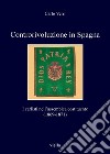 Controrivoluzione in Spagna: I carlisti nell’assemblea costituente (1869-1871). E-book. Formato PDF ebook di Carlo Verri