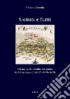 Uomini e fiumi. E-book. Formato PDF ebook di Franco Cazzola