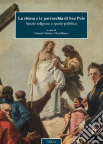 La chiesa e la parrocchia di San Polo: Spazio religioso e spazio pubblico. E-book. Formato PDF ebook di Gabriele Matino