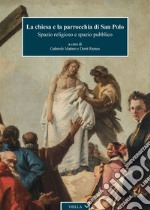 La chiesa e la parrocchia di San Polo: Spazio religioso e spazio pubblico. E-book. Formato PDF ebook