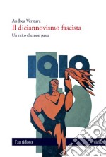 Il diciannovismo fascista: Un mito che non passa. E-book. Formato PDF ebook