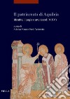 Il patriarcato di Aquileia: Identità, liturgia e arte (secoli V-XV). E-book. Formato PDF ebook