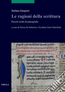 Le ragioni della scrittura: Piccoli scritti di paleografia. E-book. Formato PDF ebook di Stefano Zamponi