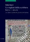 Le ragioni della scrittura: Piccoli scritti di paleografia. E-book. Formato PDF ebook di Stefano Zamponi