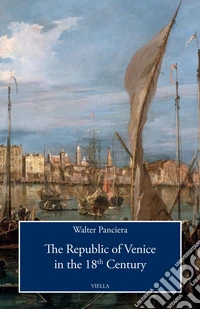 The Republic of Venice in the 18th Century. E-book. Formato PDF ebook