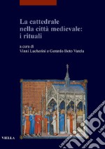 La cattedrale nella città medievale: i rituali. E-book. Formato PDF ebook