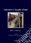 Emozioni e luoghi urbani: Dall’antichità a oggi. E-book. Formato PDF ebook di Elisa Novi Chavarria