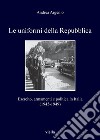 Le uniformi della Repubblica: Esercito, armamenti e politica in Italia (1945-1949). E-book. Formato PDF ebook