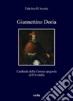 Giannettino Doria: Cardinale della Corona spagnola (1573-1642). E-book. Formato PDF ebook