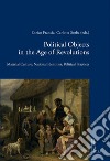 Political Objects in the Age of Revolutions: Material Culture, National Identities, Political Practices. E-book. Formato PDF ebook di Enrico Francia