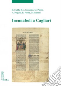 Incunaboli a Cagliari. E-book. Formato PDF ebook di Autori Vari