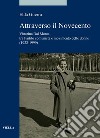 Attraverso il Novecento: Vittorina Dal Monte tra Partito comunista e movimento delle donne (1922-1999). E-book. Formato PDF ebook di Elda Guerra
