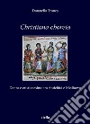 Christiana choreia: Danza e cristianesimo tra Antichità e Medioevo. E-book. Formato PDF ebook di Donatella Tronca