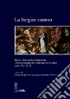 La Vergine contesa: Roma, l’Immacolata Concezione e l’universalismo della Monarchia Cattolica (secc. XVII-XIX). E-book. Formato PDF ebook di Flavia Tudini