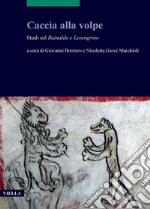 Caccia alla volpe: Studi sul Rainaldo e Lesengrino. E-book. Formato PDF ebook