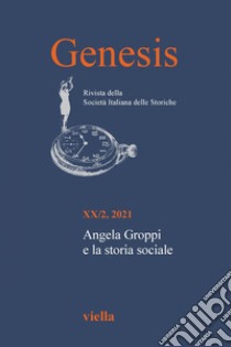 Genesis. Rivista della Società italiana delle storiche (2021) Vol. 20/2: Angela Groppi e la storia sociale. E-book. Formato PDF ebook di Autori Vari