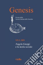 Genesis. Rivista della Società italiana delle storiche (2021) Vol. 20/2: Angela Groppi e la storia sociale. E-book. Formato PDF ebook