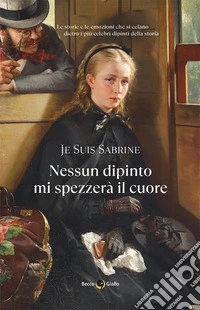 Nessun dipinto mi spezzerà il cuore. E-book. Formato EPUB ebook