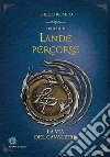 Lande percorse: La via del cavaliere. E-book. Formato Mobipocket ebook di Diego Romeo