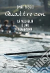 Quattro con. La medaglia d'oro dell'anima. E-book. Formato EPUB ebook di Omar Fassio