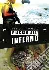 Viaggio all'inferno. E-book. Formato Mobipocket ebook di Diego Romeo