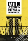Fatti di un'ordinaria provincia. E-book. Formato EPUB ebook