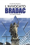 L'Avvocato Bradac: La cliente ebrea. E-book. Formato EPUB ebook di Giacobazzi Antonello Maria