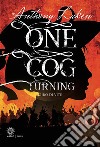 One Cog TurningGiro di vite. E-book. Formato EPUB ebook di Anthony Laken