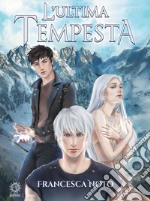 L&apos;ultima tempesta. E-book. Formato EPUB ebook