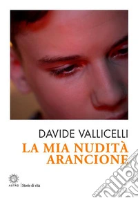 La mia nudità arancione. E-book. Formato EPUB ebook