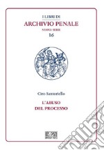 L'abuso del processo. E-book. Formato PDF ebook