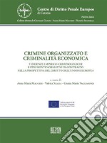 Crimine organizzato e criminalità economicaTendenze empirico-criminoligiche e strumenti normativi di contrasto nella prospettiva del diritto dell&apos;Unione Europea. E-book. Formato PDF ebook